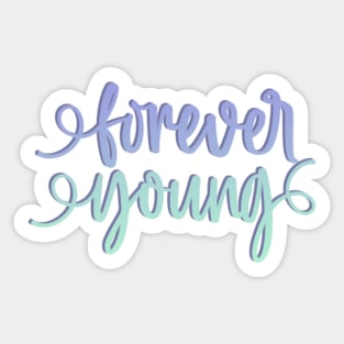 Forever young Sticker